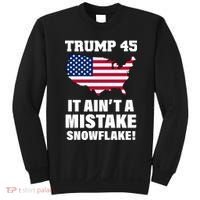 Trump 45 It Ain't A Mistake Snowflake Sweatshirt thumb 0