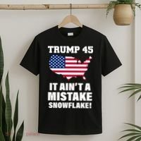 Trump 45 It Ain't A Mistake Snowflake T-Shirt thumb 2