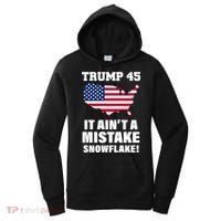 Trump 45 It Ain't A Mistake Snowflake Women's Hoodie thumb 0