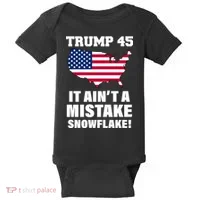Trump 45 It Ain't A Mistake Snowflake Baby Bodysuit thumb 0