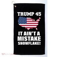 Trump 45 It Ain't A Mistake Snowflake Golf Towel thumb 0