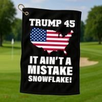 Trump 45 It Ain't A Mistake Snowflake Golf Towel thumb 1