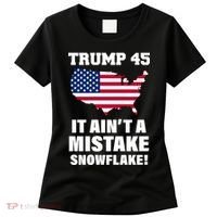 Trump 45 It Ain't A Mistake Snowflake Women's T-Shirt thumb 0