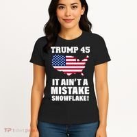 Trump 45 It Ain't A Mistake Snowflake Women's T-Shirt thumb 4
