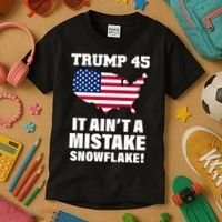 Trump 45 It Ain't A Mistake Snowflake Kids T-Shirt thumb 3