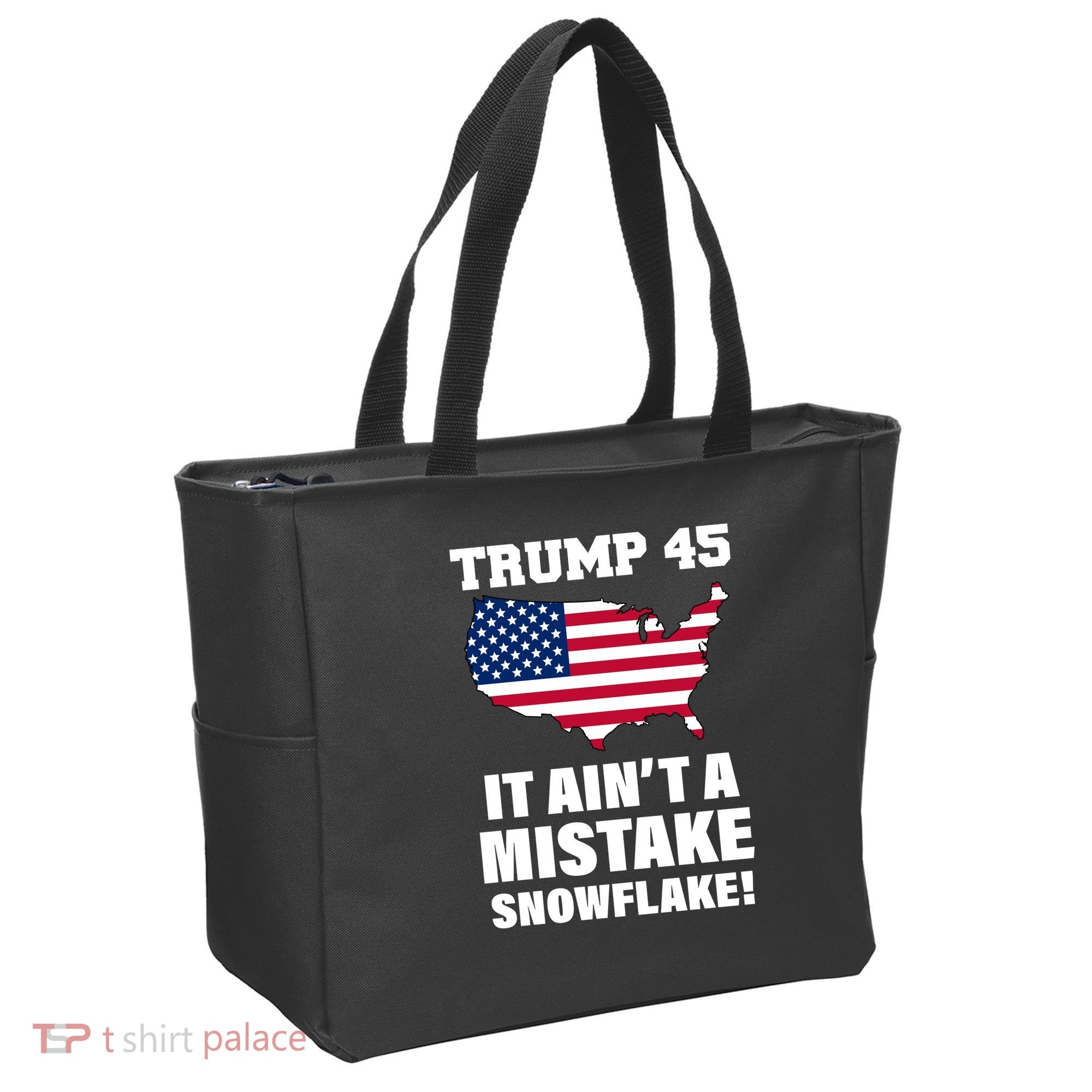 Trump 45 It Ain't A Mistake Snowflake Tote Bag