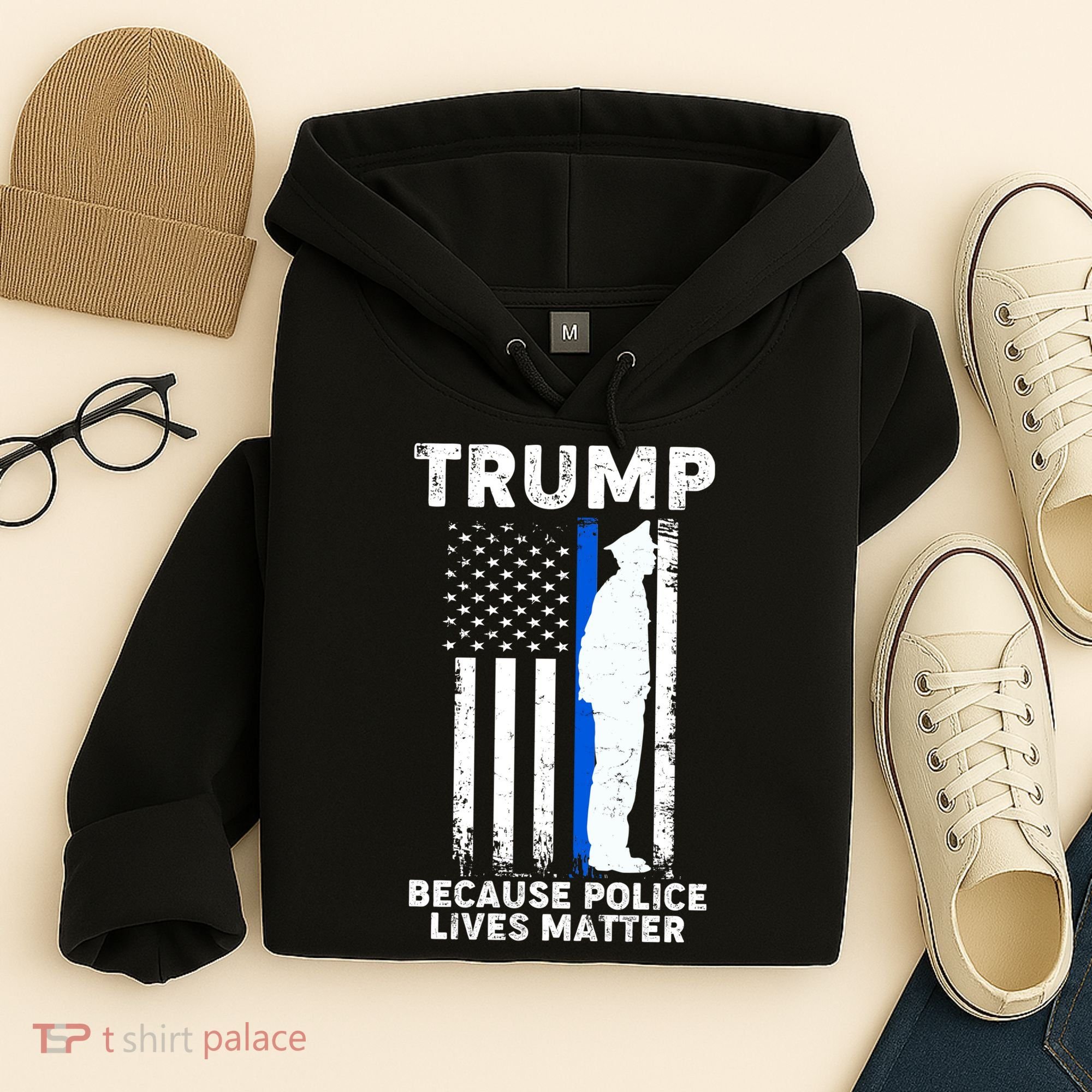 Trump Because Police Lives Matter Thin Blue Line Hoodie