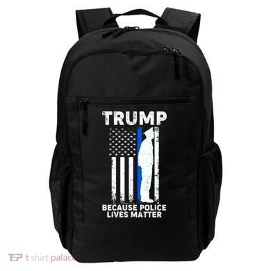 Trump Because Police Lives Matter Thin Blue Line Backpack