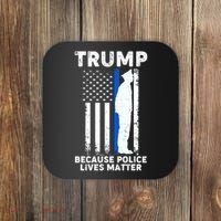 Trump Because Police Lives Matter Thin Blue Line Coaster thumb 0