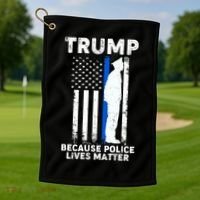 Trump Because Police Lives Matter Thin Blue Line Golf Towel thumb 1