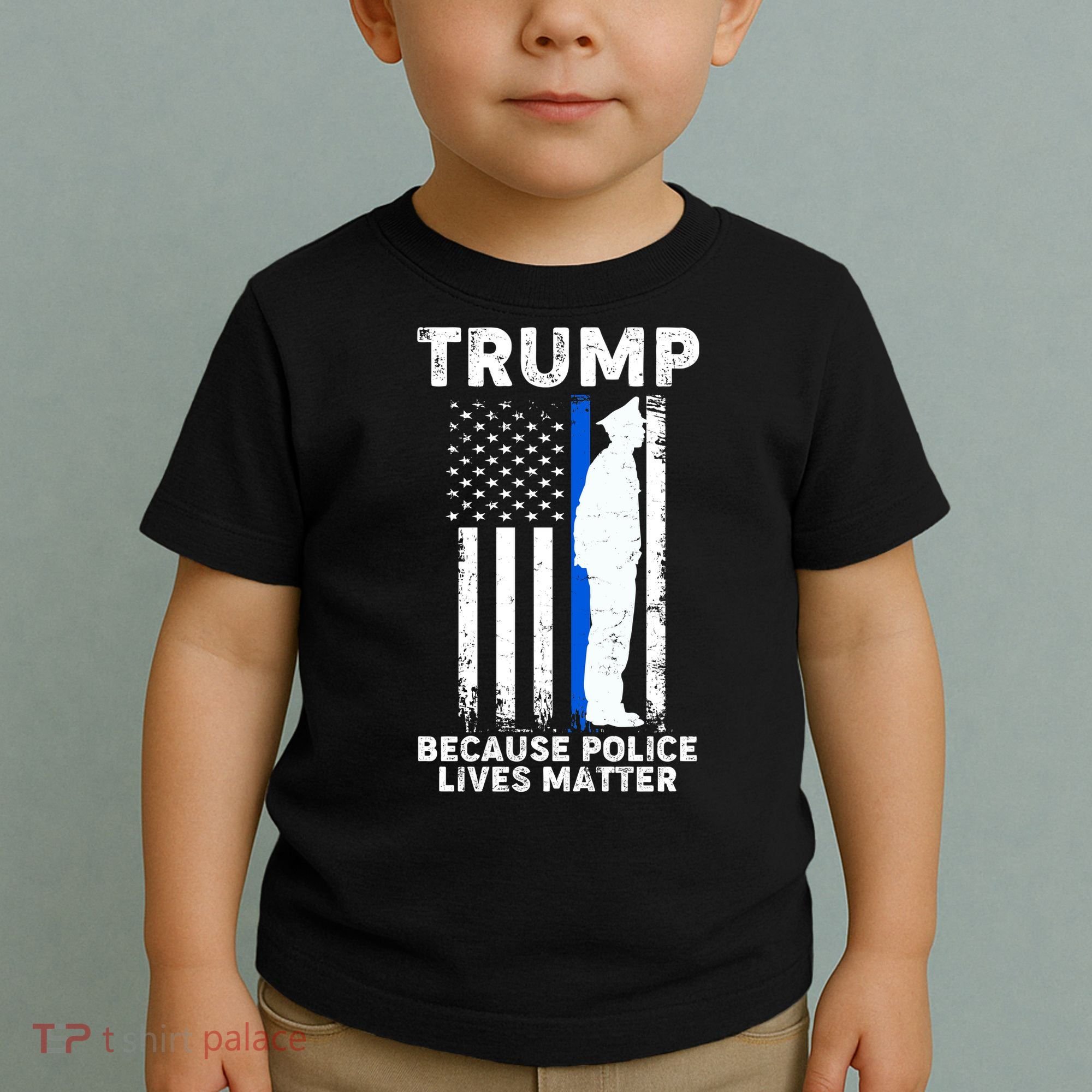 Trump Because Police Lives Matter Thin Blue Line Toddler T-Shirt