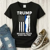 Trump Because Police Lives Matter Thin Blue Line Women's T-Shirt thumb 3