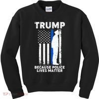 Trump Because Police Lives Matter Thin Blue Line Kids Sweatshirt thumb 0