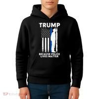 Trump Because Police Lives Matter Thin Blue Line Kids Hoodie thumb 4