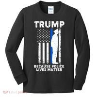 Trump Because Police Lives Matter Thin Blue Line Kids Long Sleeve Shirt thumb 0
