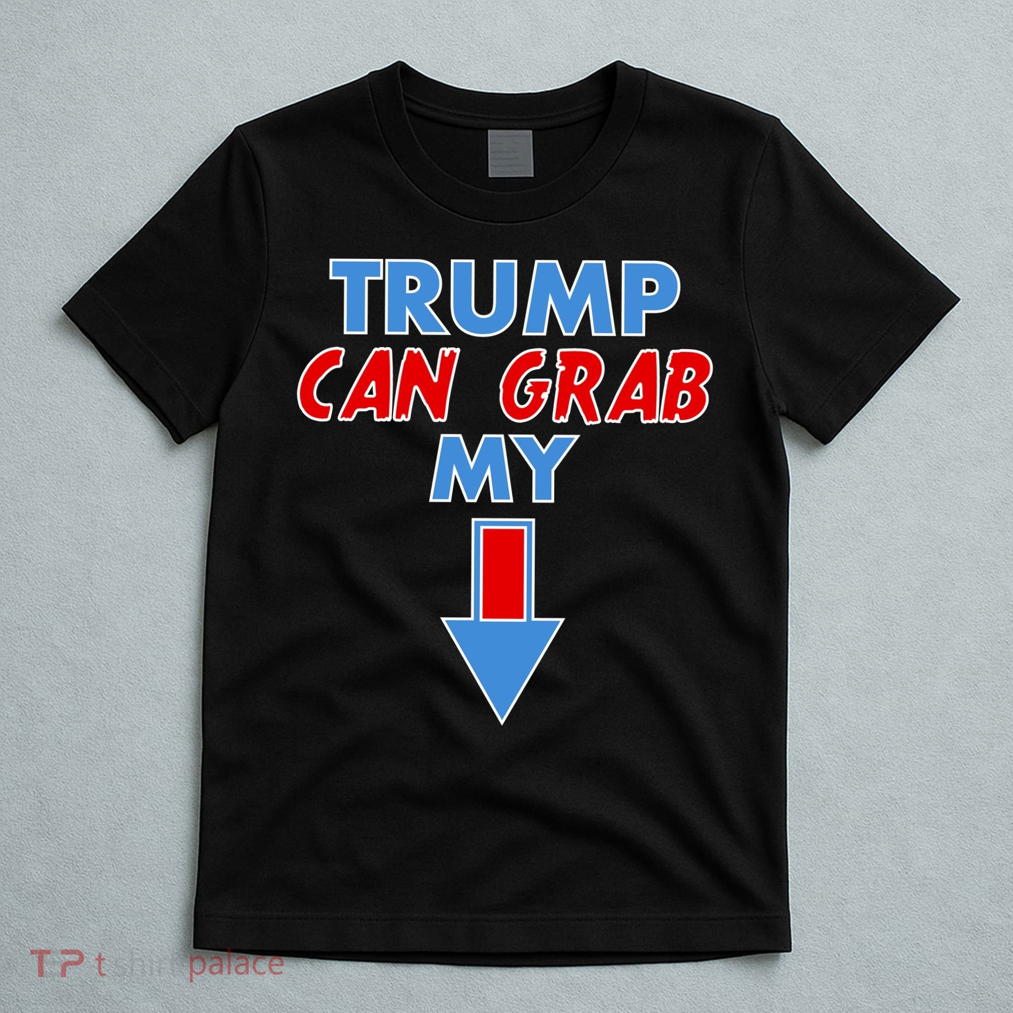 Trump Can Grab My Pussy Arrow 2020 Election T-Shirt