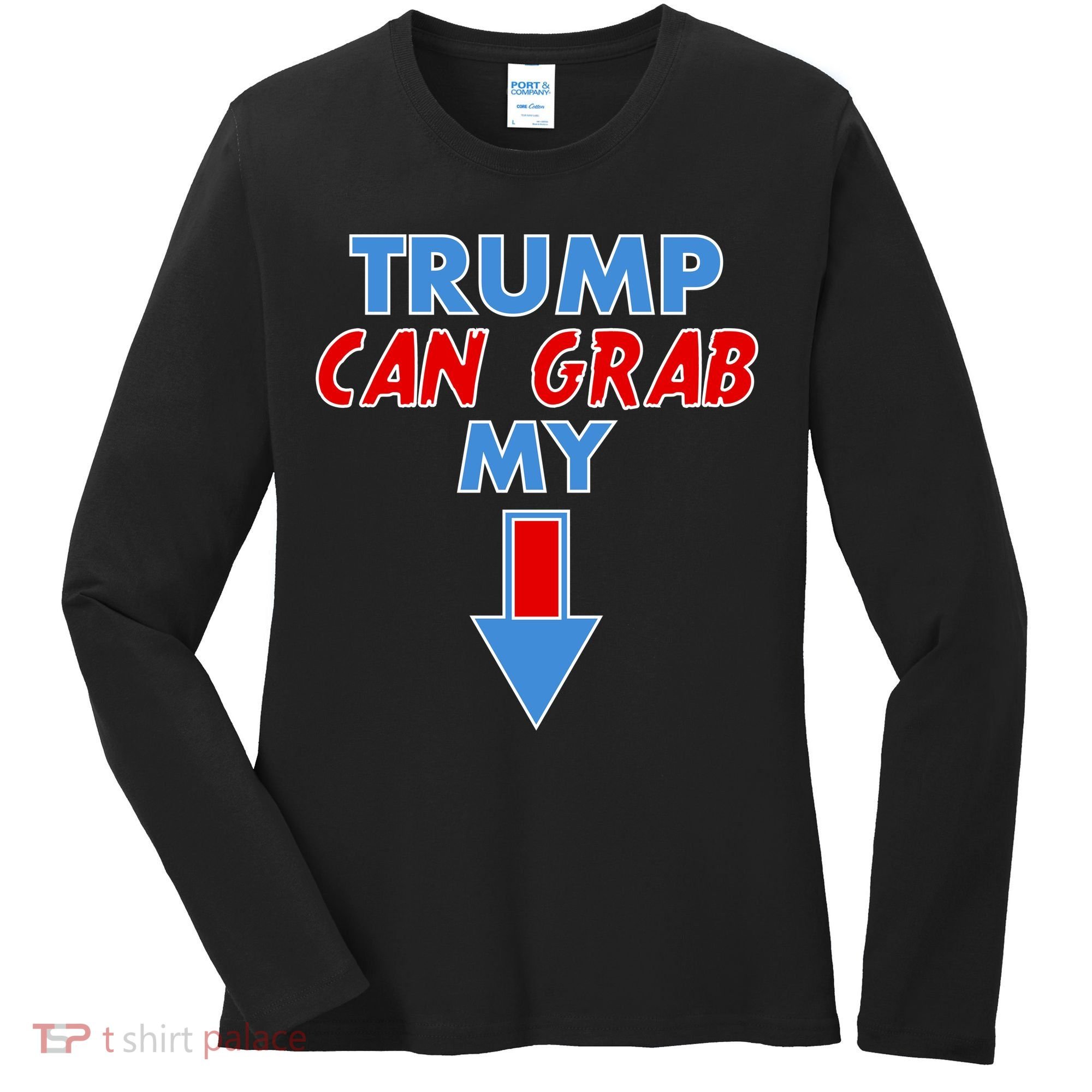 Trump Can Grab My Pussy Arrow 2020 Election Women's Long Sleeve Shirt