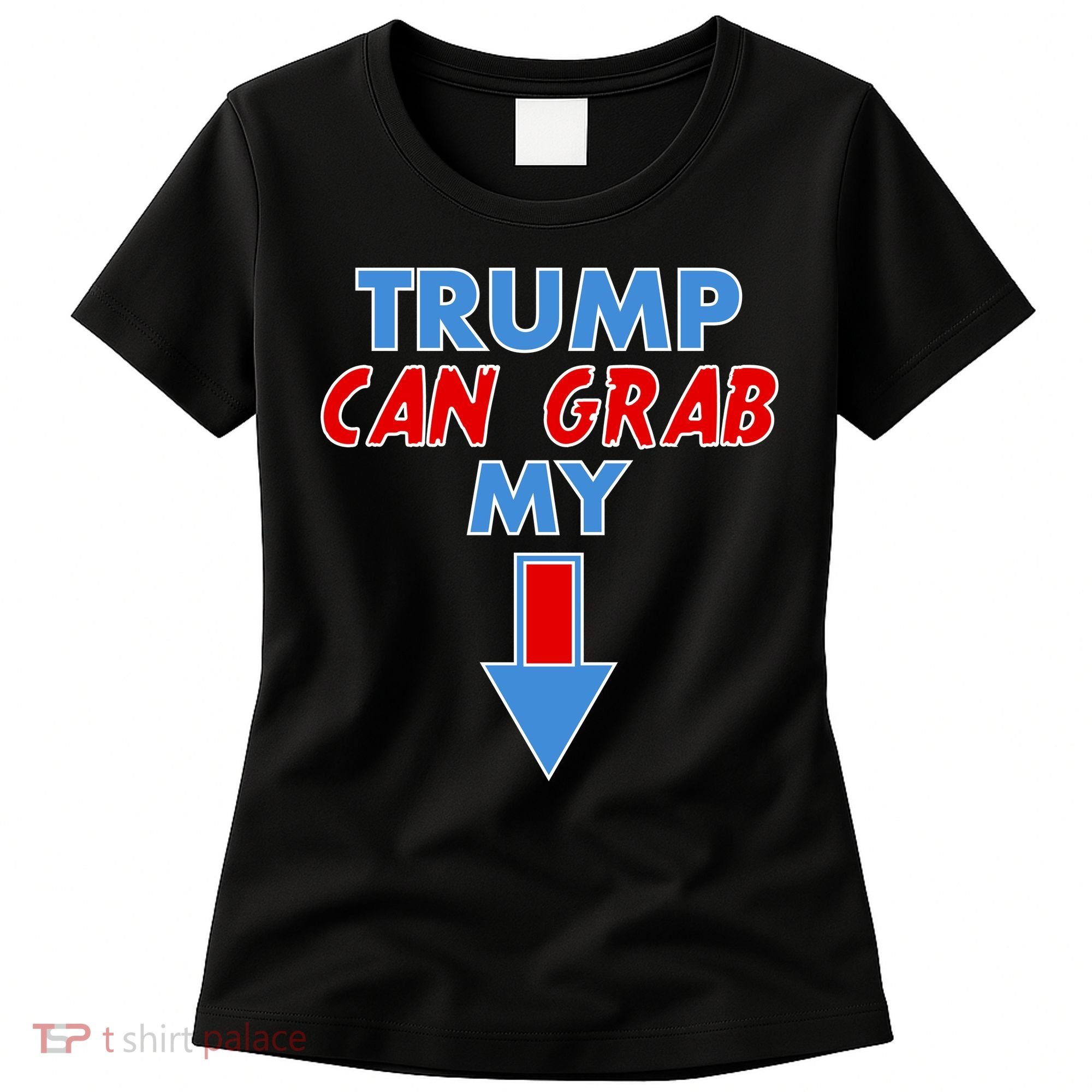 Trump Can Grab My Pussy Arrow 2020 Election Women's T-Shirt