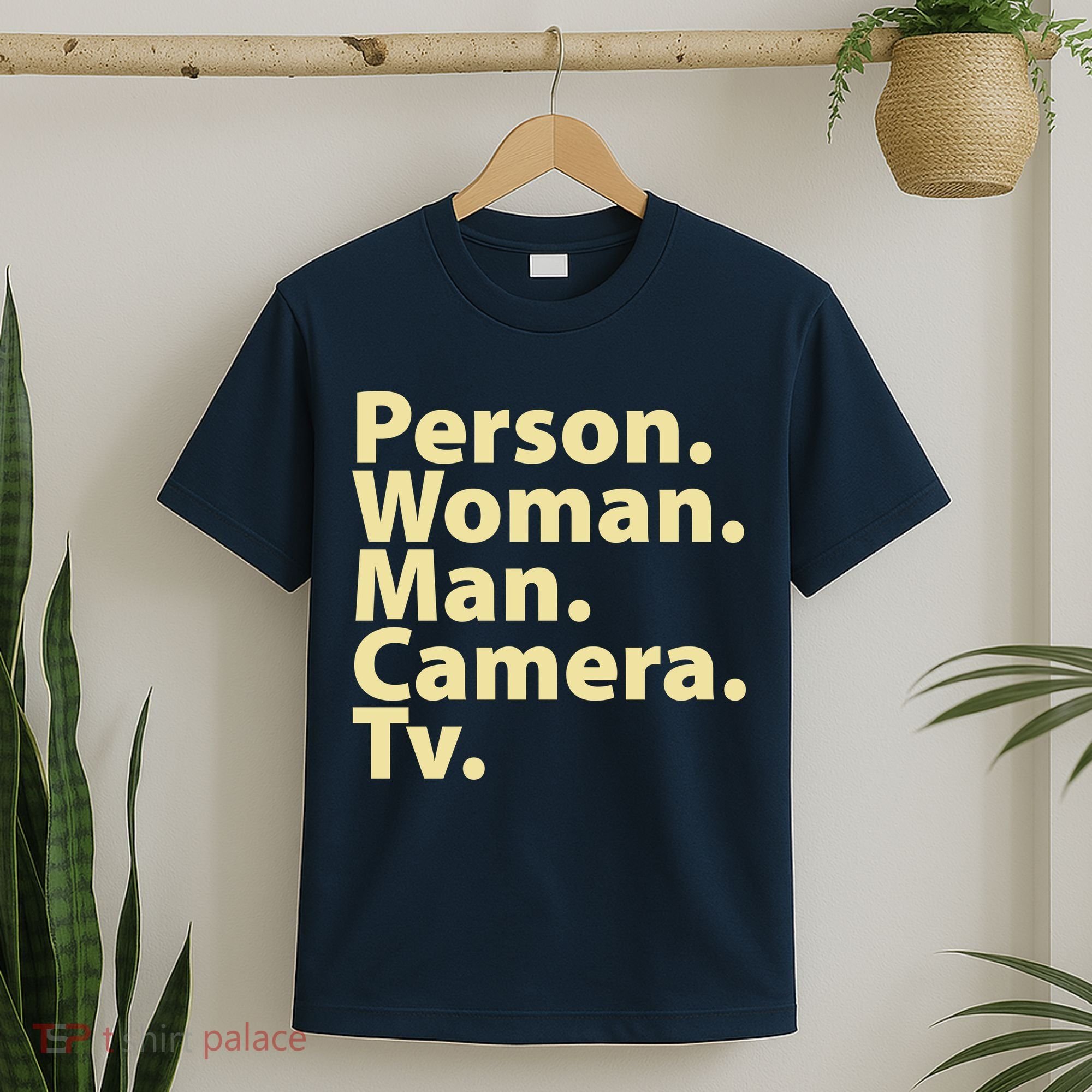 Trump Cognitive Test Person Woman Man Camera TV T-Shirt