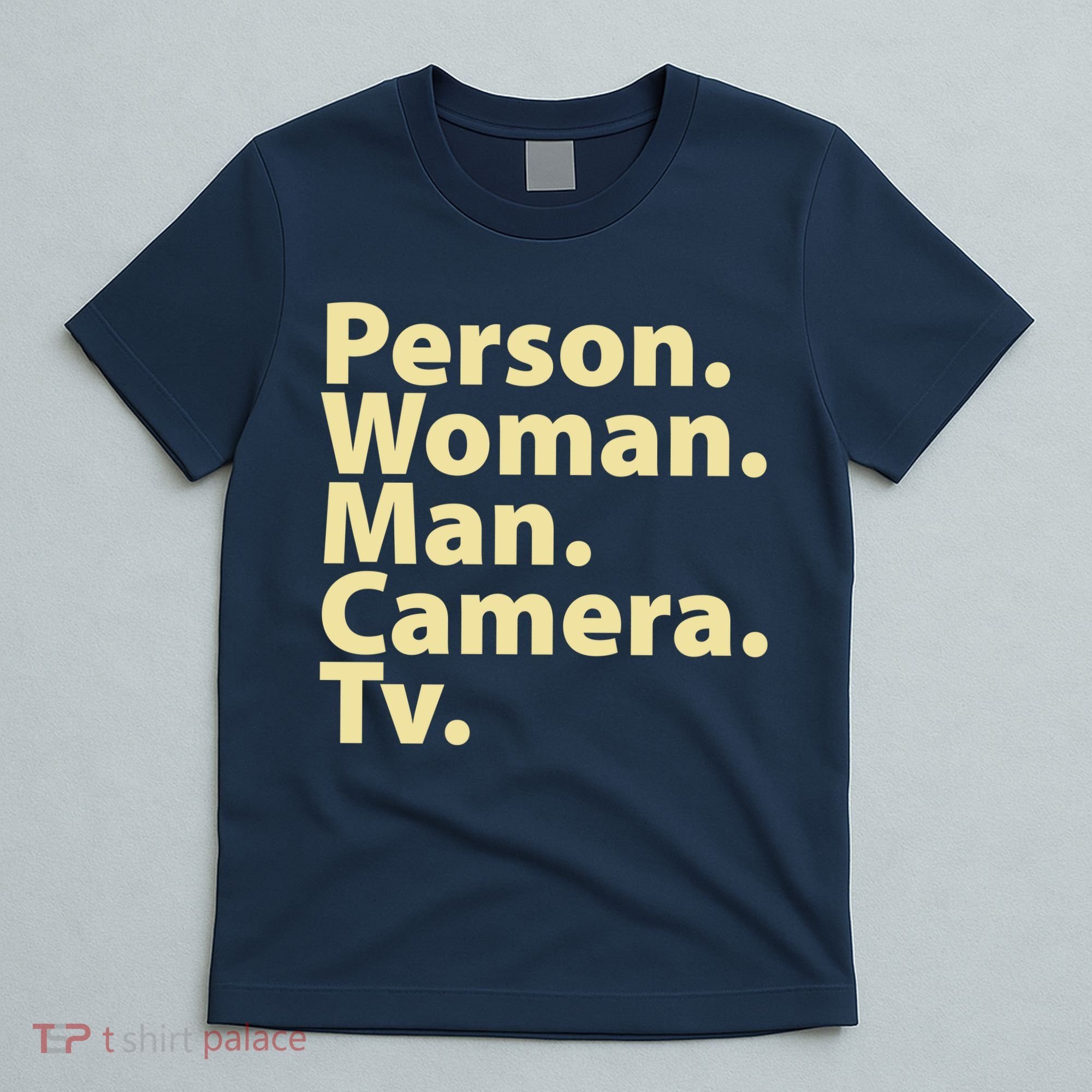 Trump Cognitive Test Person Woman Man Camera TV T-Shirt