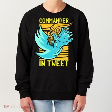 Trump Commander In Tweet Women's Sweatshirt