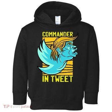 Trump Commander In Tweet Toddler Hoodie