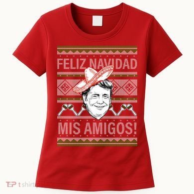 Trump Feliz Navidad Ugly Christmas Sweater Women's T-Shirt