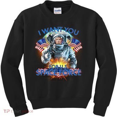 Trump I Want You For US Space Force Kids Sweatshirt