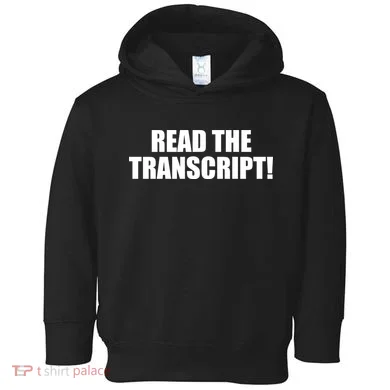 Trump Impeachment Hoax Read the Transcript Toddler Hoodie