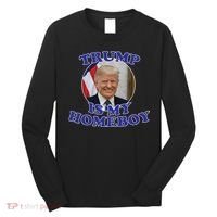 Trump Is My Homeboy Long Sleeve Shirt thumb 0