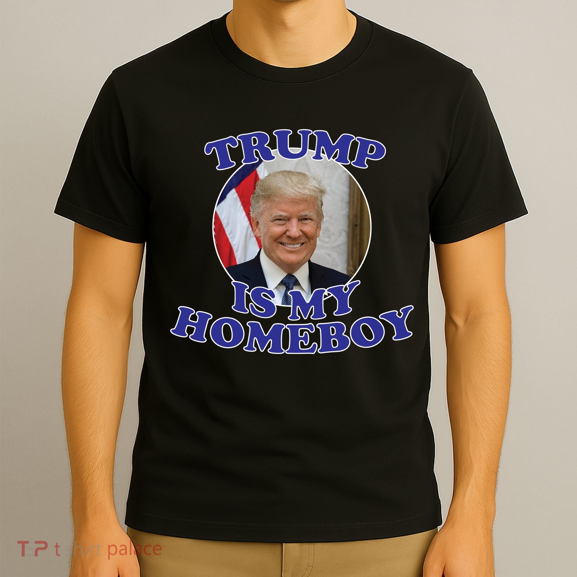 Trump Is My Homeboy T-Shirt