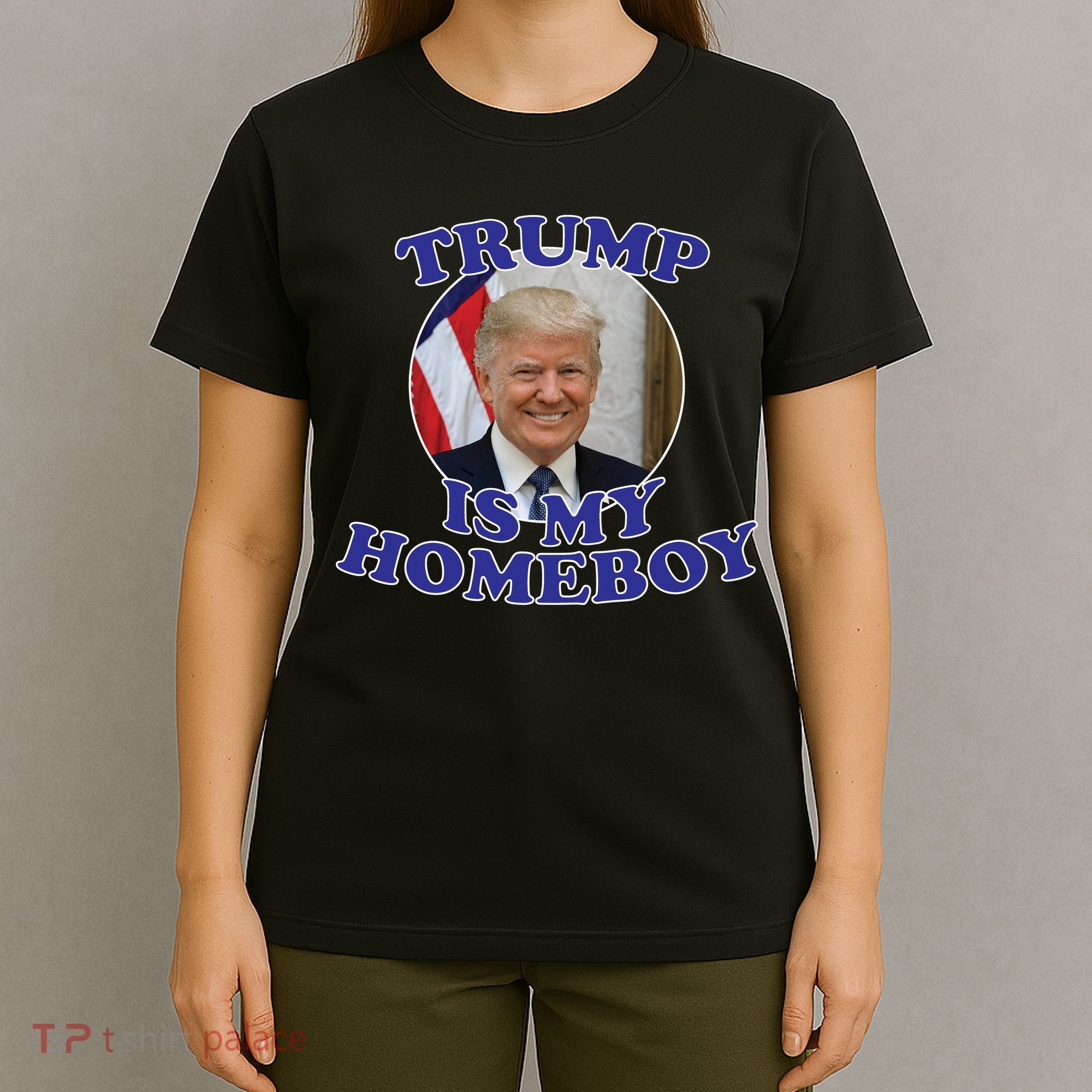 Trump Is My Homeboy T-Shirt