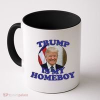 Trump Is My Homeboy Coffee Mug thumb 0