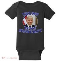 Trump Is My Homeboy Baby Bodysuit thumb 0