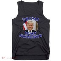 Trump Is My Homeboy Tank Top thumb 0