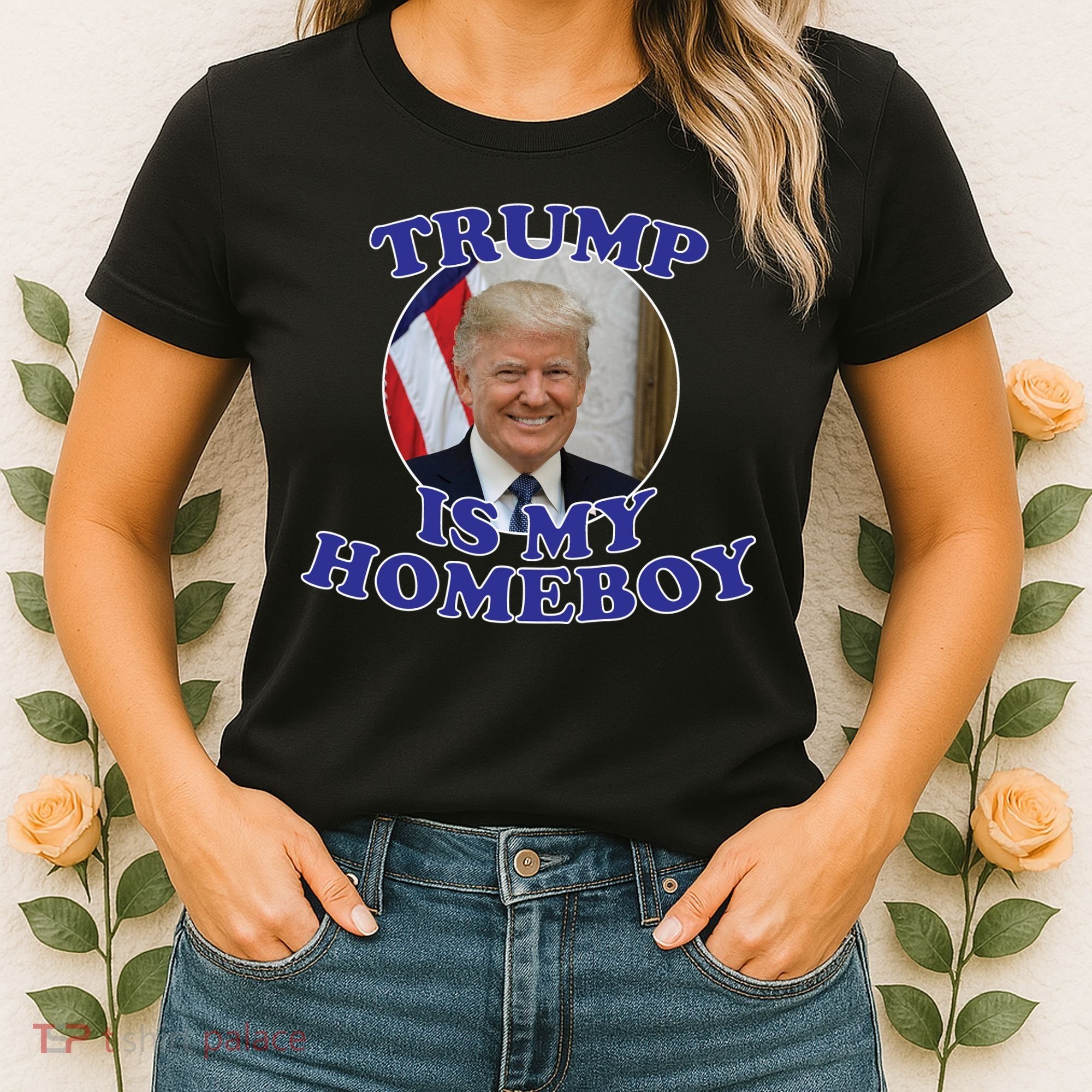 Trump Is My Homeboy Women's T-Shirt