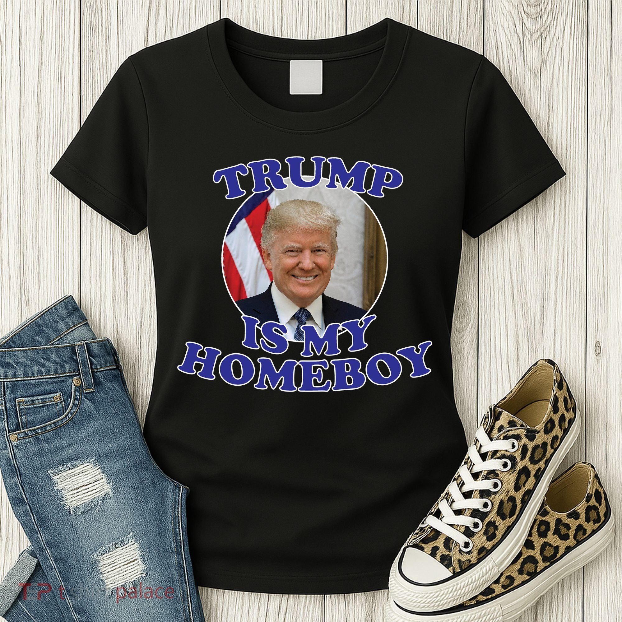 Trump Is My Homeboy Women's T-Shirt