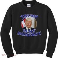 Trump Is My Homeboy Kids Sweatshirt thumb 0