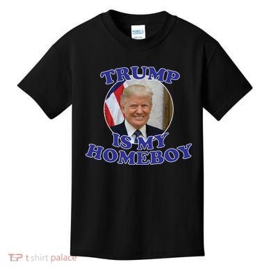 Trump Is My Homeboy Kids T-Shirt