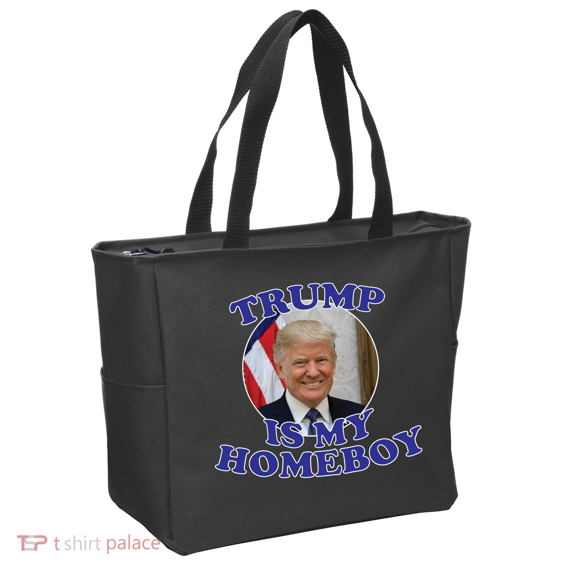 Trump Is My Homeboy Tote Bag