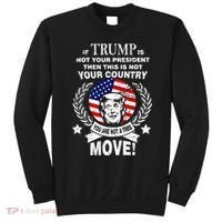 Trump Is Not Your President This Is Not Your Country Sweatshirt thumb 0