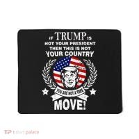 Trump Is Not Your President This Is Not Your Country Mousepad thumb 0