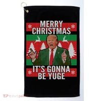 Trump It's Gonna Be Yuge Ugly Christmas  Golf Towel thumb 0