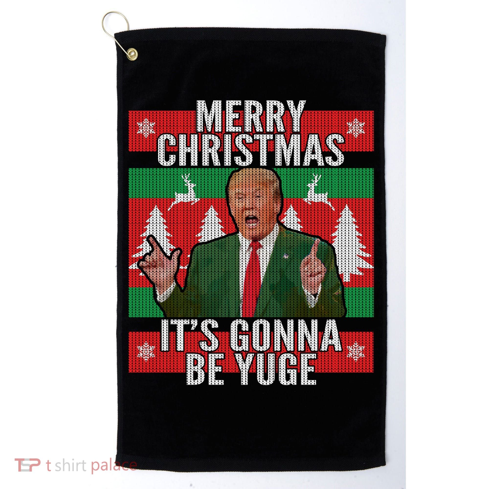 Trump It's Gonna Be Yuge Ugly Christmas  Golf Towel