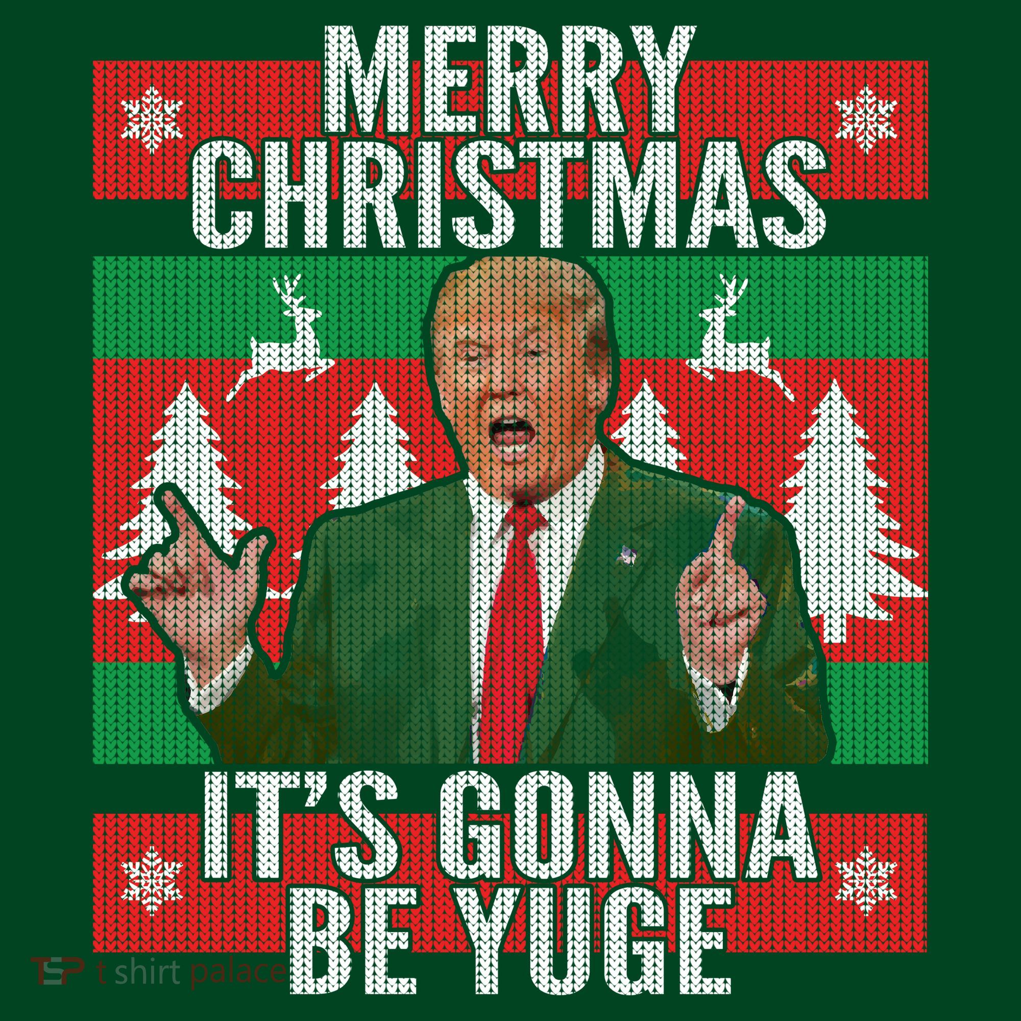 Trump It's Gonna Be Yuge Ugly Christmas  Women's T-Shirt