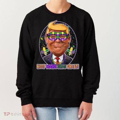 Trump Keep Mardi Gras Great Women's Sweatshirt
