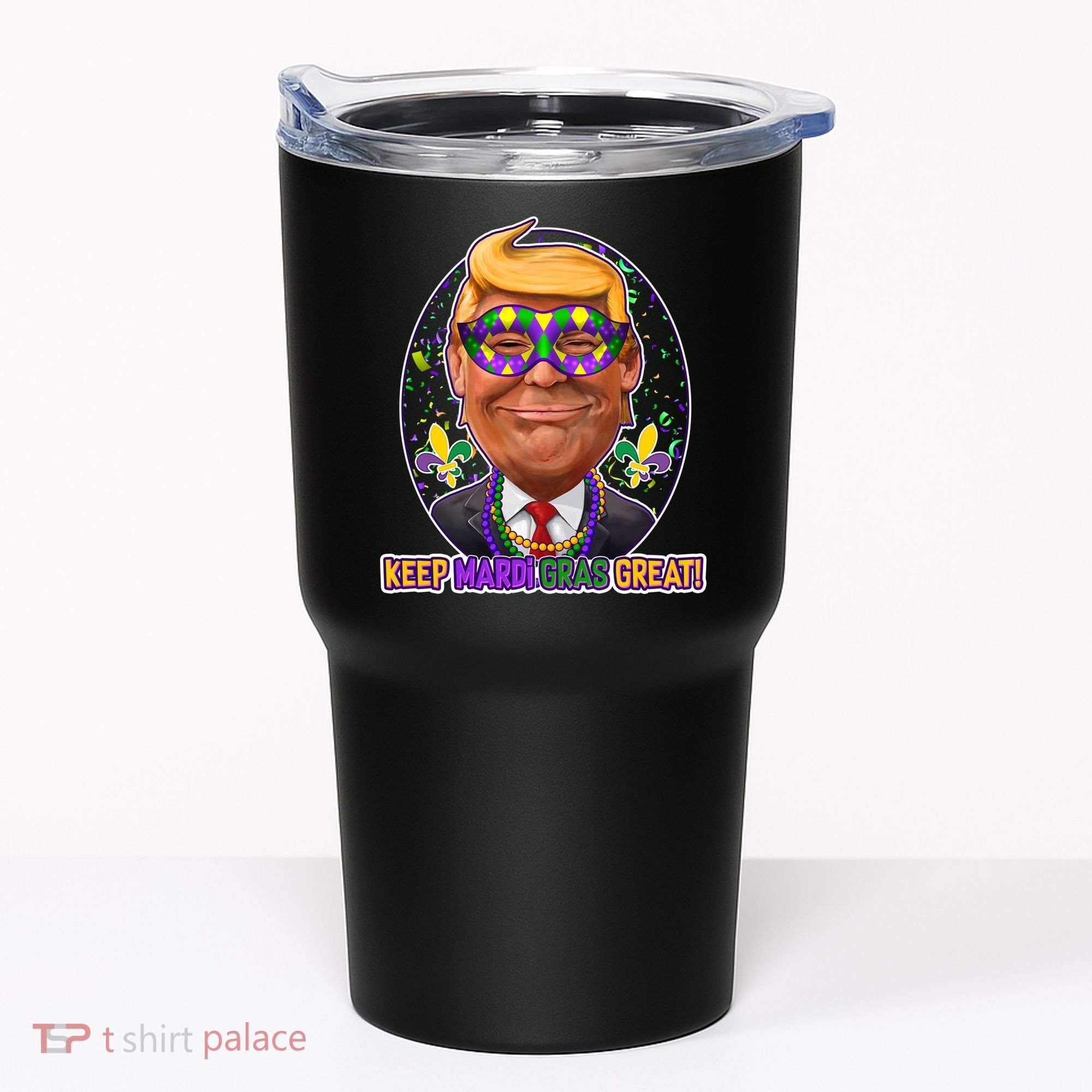Trump Keep Mardi Gras Great Tumbler