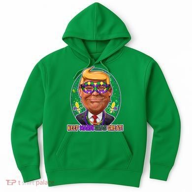 Trump Keep Mardi Gras Great Hoodie
