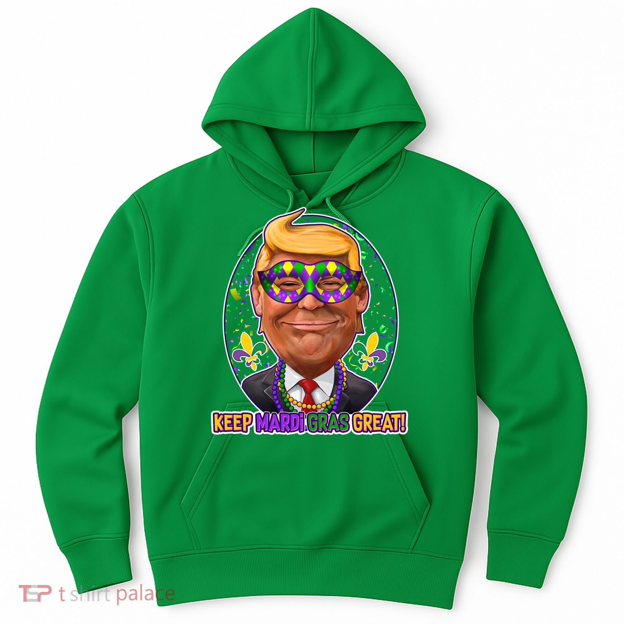 Trump Keep Mardi Gras Great Hoodie