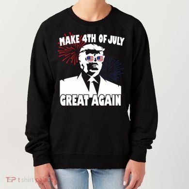 Trump Make 4th Of July Great Again Women's Sweatshirt